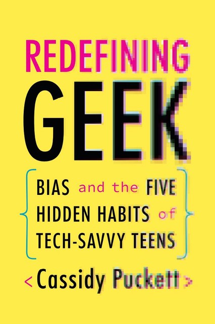 Redefining Geek, Cassidy Puckett