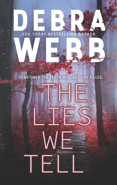 The Lies We Tell, Debra Webb
