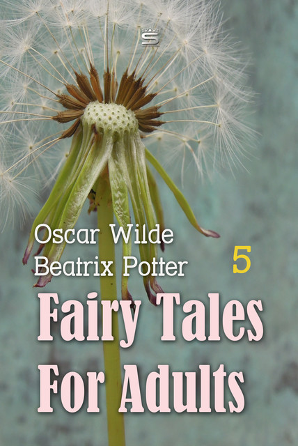 Fairy Tales for Adults, Volume 5, Oscar Wilde, Beatrix Potter