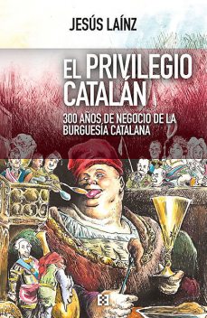 El privilegio catalán, Jesús Laínz