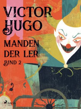 Manden der ler. Bind 2, Victor Hugo
