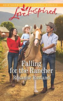 Falling For The Rancher, Roxanne Rustand