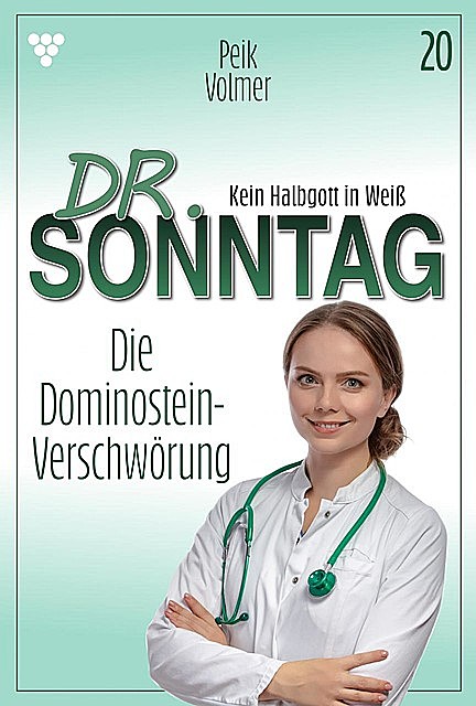 Dr. Sonntag 20 – Arztroman, Peik Volmer
