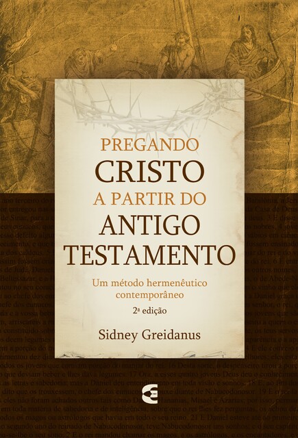 Pregando Cristo a partir do Antigo Testamento, Sidney Greidanus