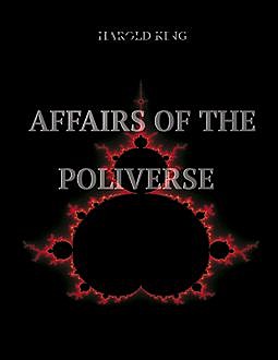 Affairs of the Poliverse, Harold King