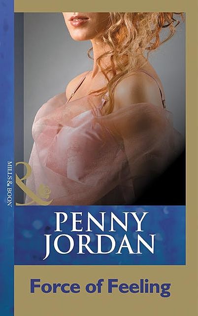 Force Of Feeling, Penny Jordan
