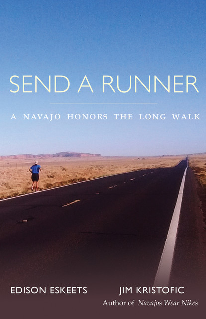Send a Runner, Jim Kristofic, Edison Eskeets