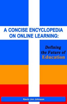 A Concise Encyclopedia on Online Learning, Kevin Johnson