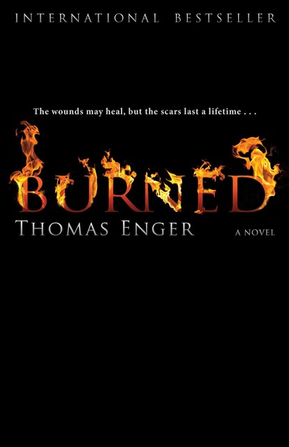 Burned, Thomas Enger