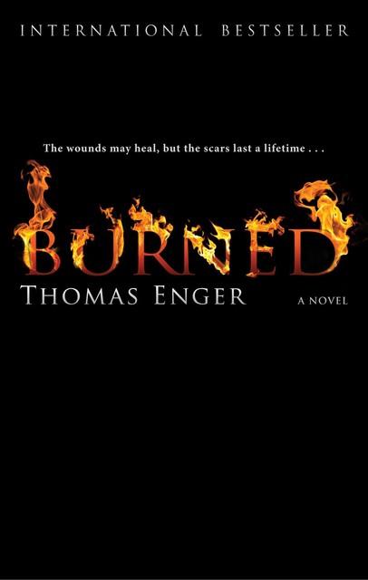 Burned, Thomas Enger