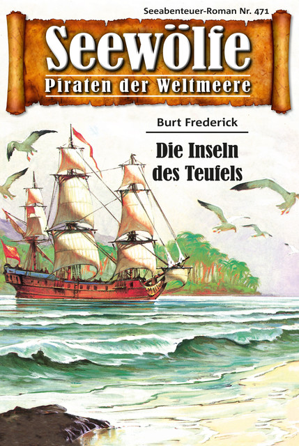 Seewölfe – Piraten der Weltmeere 471, Burt Frederick