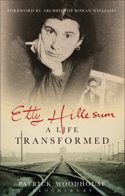 Etty Hillesum: A Life Transformed, Patrick Woodhouse
