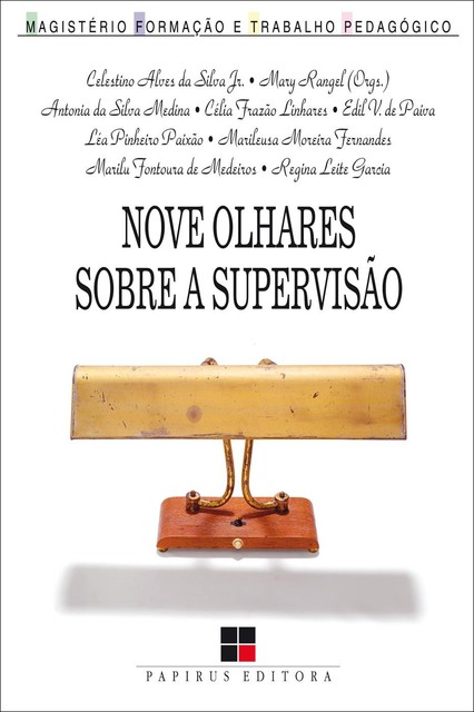 Nove olhares sobre a supervisão, Mary Rangel, Celestino A. Silva Jr.