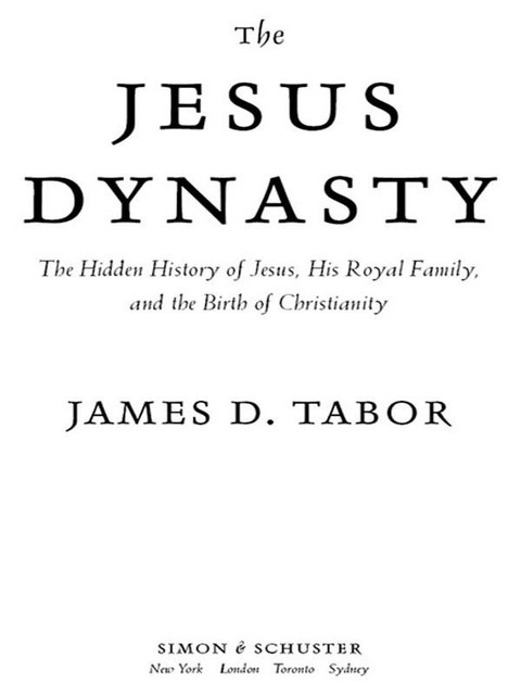 The Jesus Dynasty, James D. Tabor