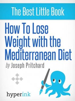 How To Lose Weight With The Mediterranean Diet, Joseph Pritchard