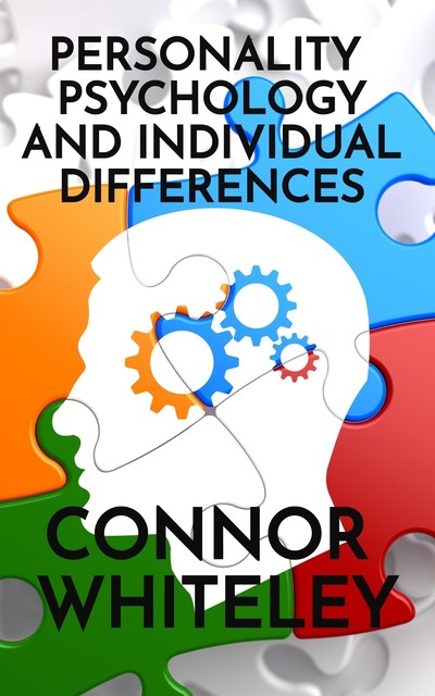 Personality Psychology and Individual Differences, Connor Whiteley