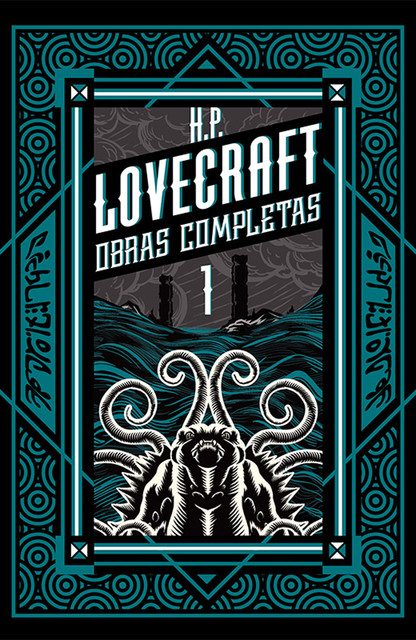 H P Lovecraft obras completas Tomo 1, Howard Philips Lovecraft
