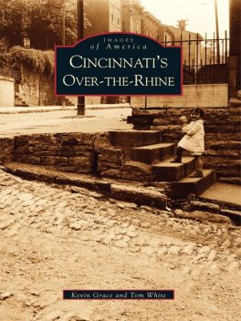 Cincinnati's Over-The-Rhine, Kevin Grace