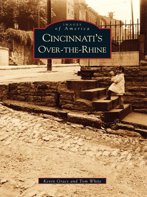Cincinnati's Over-The-Rhine, Kevin Grace