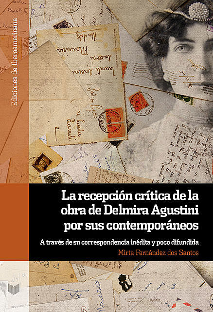 La recepción crítica de la obra de Delmira Agustini por sus contemporáneos, Mirta Fernández dos Santos