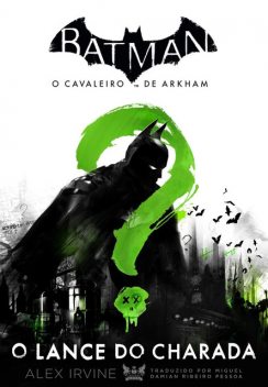 Batman – o cavaleiro de Arkham, Alex Irvine