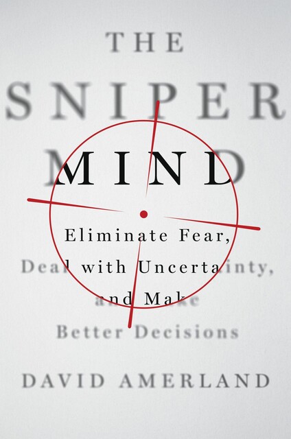 The Sniper Mind, David Amerland
