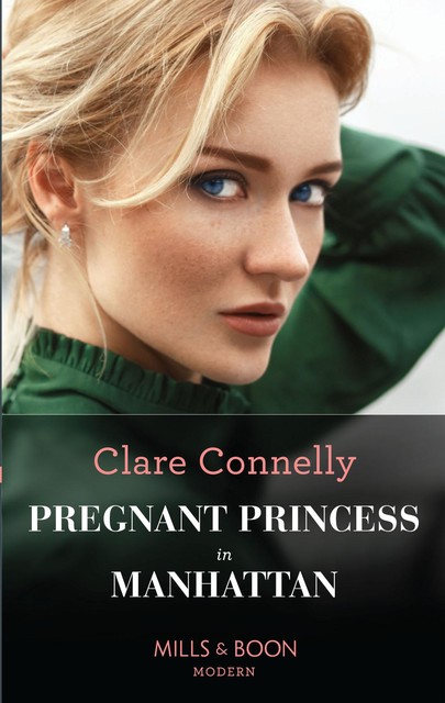 Pregnant Princess in Manhattan, Clare Connelly