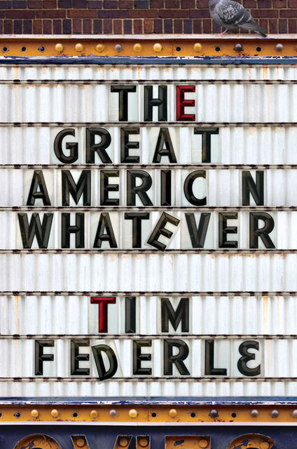 The Great American Whatever, Tim Federle