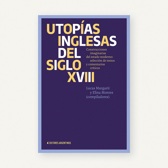 Utopías inglesas del siglo XVIII, Noelia Fernández, Elina Montes, Lucas Margarit, Cecilia Lasa, Ezequiel Gustavo Rivas, Marcelo Lara, Martín González, María Inés Catagnino, Ramiro Vilar