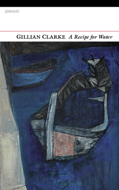 A Recipe for Water, Gillian Clarke