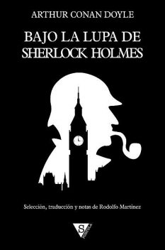 Bajo la lupa de Sherlock Holmes, Arthur Conan Doyle