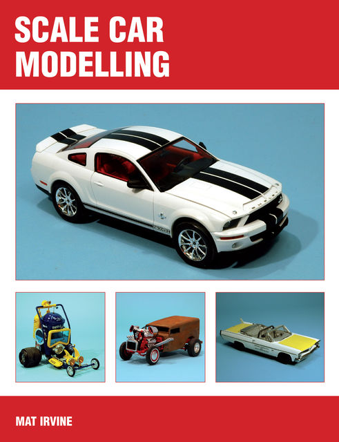 Scale Car Modelling, Mat Irvine