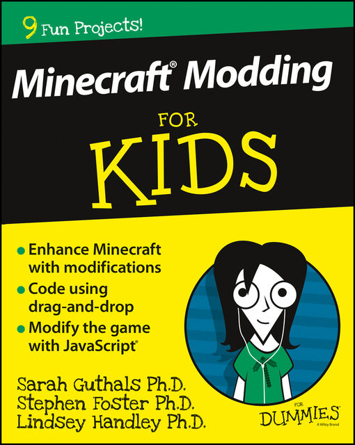 Minecraft Modding For Kids For Dummies, Stephen Foster, Lindsey Handley, Sarah Guthals