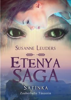 Etenya Saga Band 3, Susanne Leuders