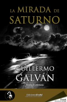 La mirada de Saturno, Guillermo Galván