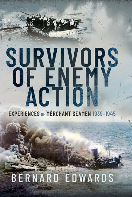 Survivors of Enemy Action, Bernard Edwards