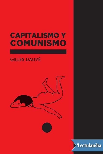 Capitalismo y comunismo, Gilles Dauvé