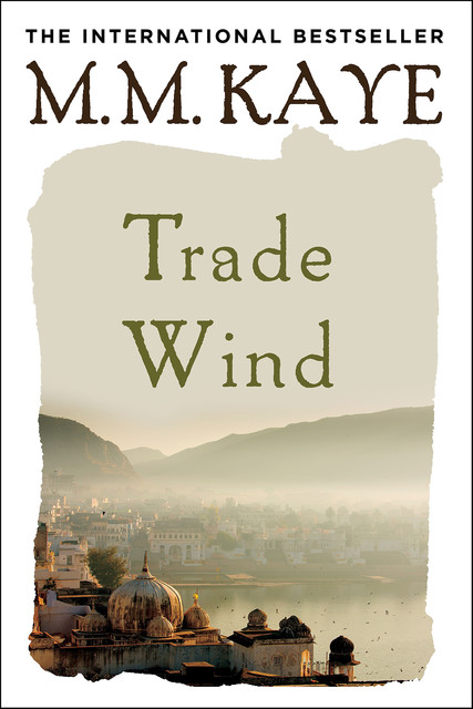 Trade Wind, M.M. Kaye