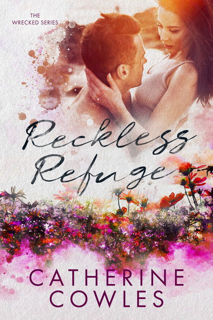 Reckless Refuge, Catherine Cowles