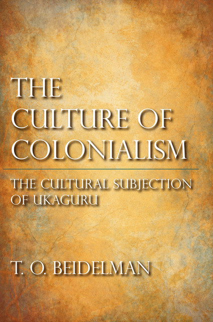 The Culture of Colonialism, T.O.Beidelman