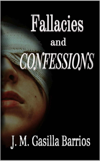 Fallacies and Confessions, J.M. Gasilla Barrios