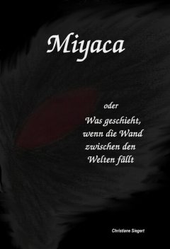 Miyaca, Christiane Siegert