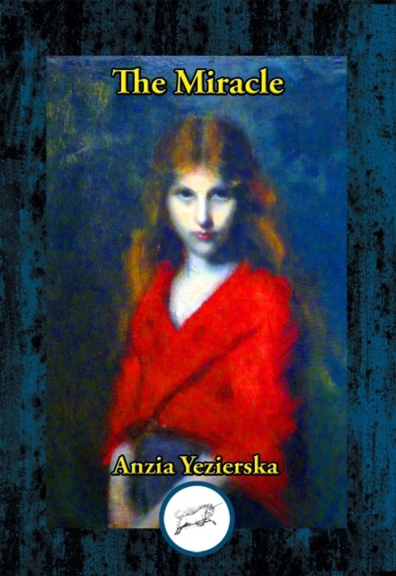 The Miracle, Anzia Yezierska