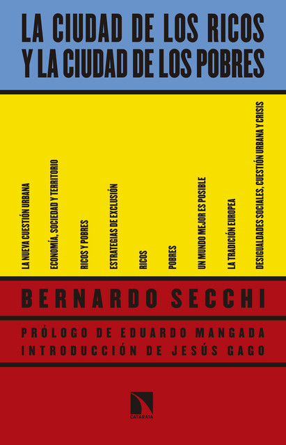 La ciudad de los ricos y la ciudad de los pobres, Bernardo Secchi
