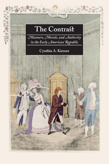 The Contrast, Cynthia A. Kierner