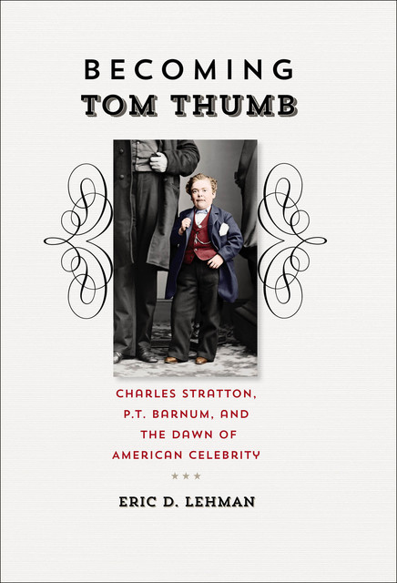 Becoming Tom Thumb, Eric D.Lehman