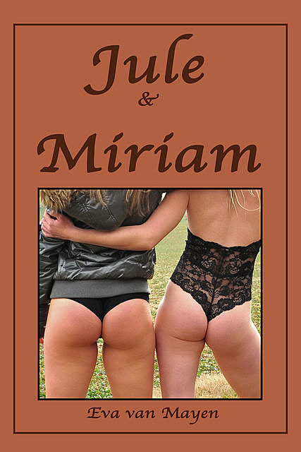 Jule & Miriam – Zwei hübsche Mädchen finden sich, Eva van Mayen