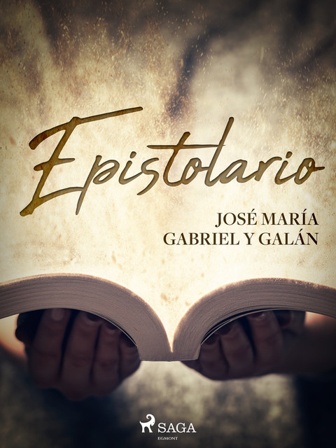 Epistolario, José María Gabriel Y Galán