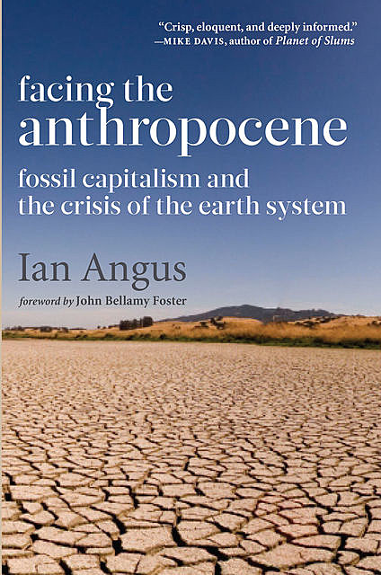 Facing the Anthropocene, Ian Angus