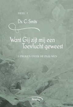 Want Gij zijt mij een toelvucht geweest, C. Smits